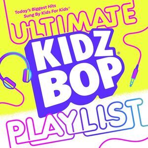 Kidz Bop Kids - Kidz Bop Ultimate Playlist  CD